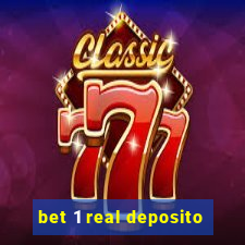 bet 1 real deposito